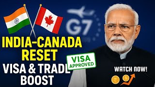 India–Canada Diplomatic Reset at G7: Big Boost for Trade, Visas, and GDP Growth | Decoded.