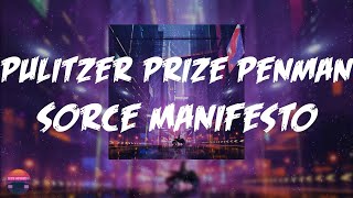 Sorce Manifesto - Pulitzer Prize Penman (Lyrics Video)
