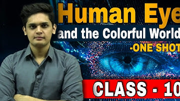 Human Eye and Colourful World -One Shot🔥| Class 10 Boards| Full Chapter Science|
