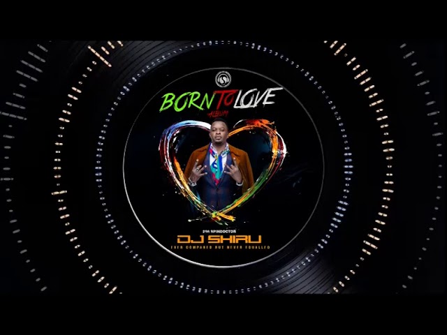 Djshiru- 5 Born to love you ft Keicy [Officiall Audio] class=