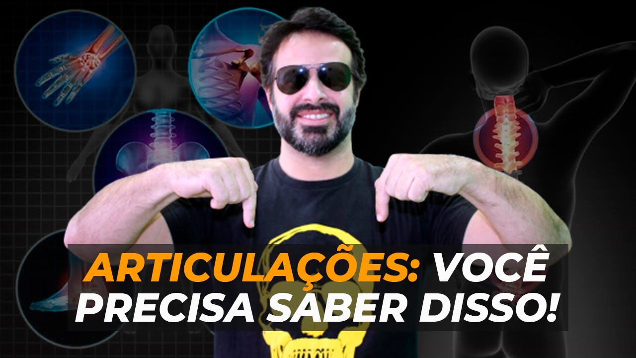 ESSA É A PRIMEIRA COISA QUE VOCÊ PRECISA SABER SOBRE AS ARTICULAÇÕES!