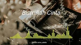 Kumpulan Lagu cinta Bismillah Cinta
