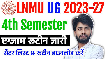 LNMU UG 4 Semester Exam Date 2025 | LNMU UG SEM 4 Exam Routine 2023-27 समझें आसान भाषा में