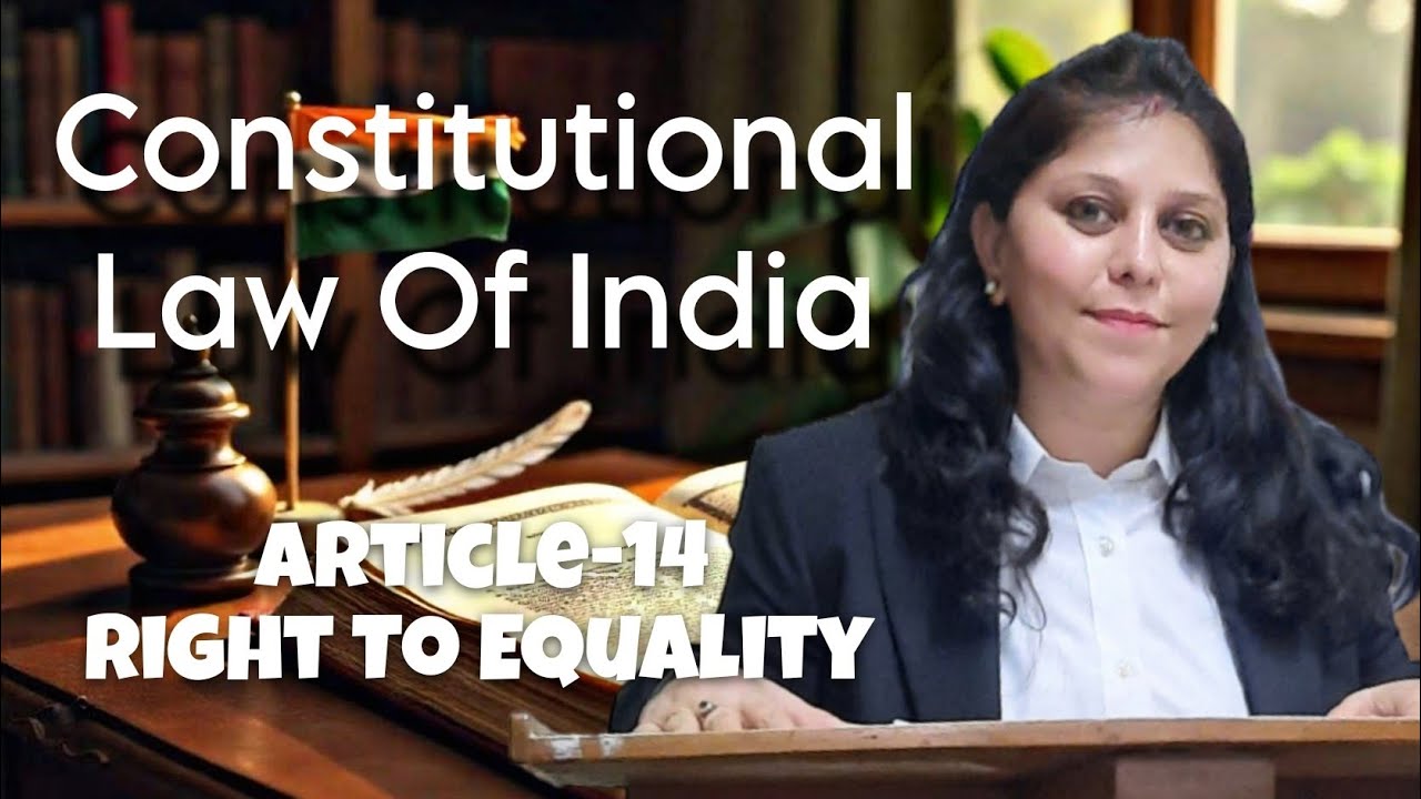 Right To Equality (Article-14) | Constitutional Law Of India - YouTube