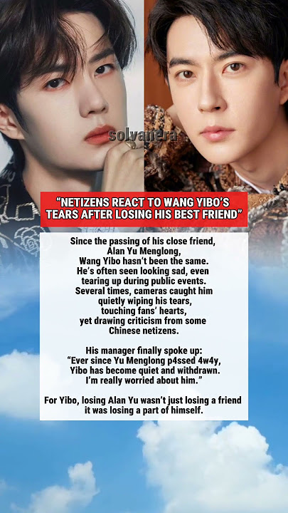 “Fans Shocked as #WangYibo Breaks Down After #AlanYu’s Death 💔 #cdrama #chineseactor #celebritynews