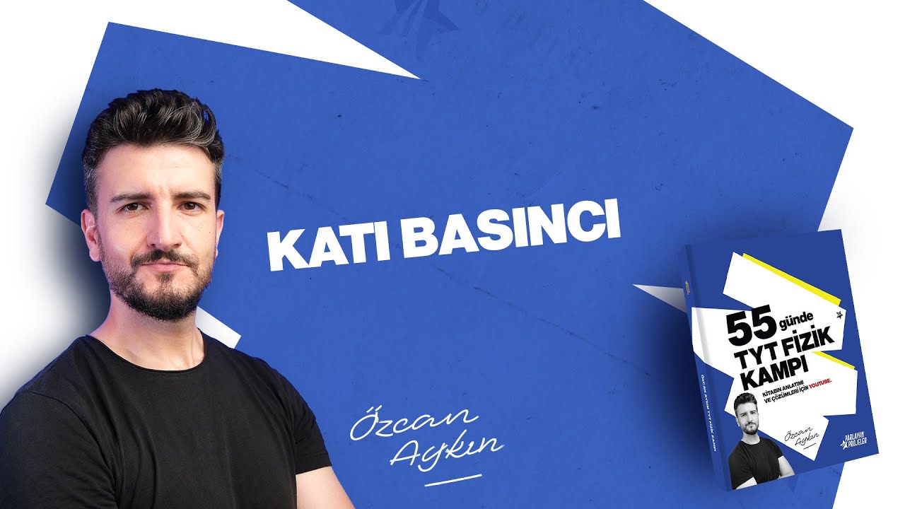 55 Günde TYT Fizik Kampı | 30. Gün | Basınç - 1 | Katı Basıncı | 2026