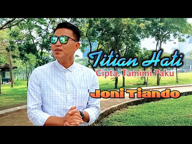 Titian Hati - Joni Tiando - (Official Video Music) Lagu Lampung Populer class=