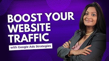 Boost Your Website Traffic with Google Ads Strategies