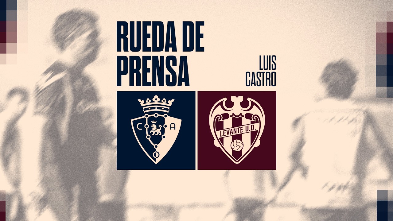 RUEDA DE PRENSA de LUIS CASTRO previa al encuentro ante el CA OSASUNA (J2)