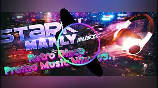 Stark'Manly Retro Disco Promo Music Mix  03