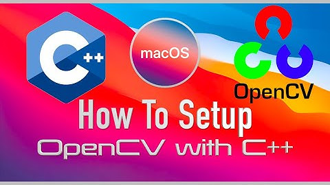 How to Setup opencv with C++ on mac