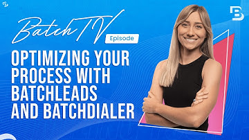 Tips to Optimize your Process with BatchLeads and BatchDialer
