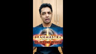 BRAHMASTRA - 1.5 Minute Review