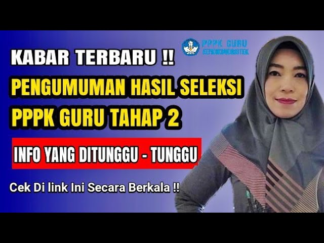 Baru!!! Link Download Hasil Lengkap Seleksi Pppk Guru Sd, Smp, Sma, Smk