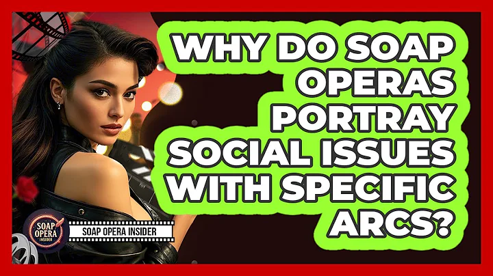 Why Do Soap Operas Portray Social Issues With Specific Arcs? - Soap Opera Insider
