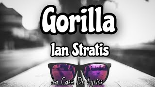 Gorilla (Lyrics) | Ian Stratis