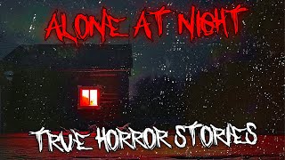 Alone at Night: 3 Scary Stories That Really Happened