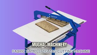 FABRIC SAMPLE ZIG ZAG CUTTER | SWATCH CUTTER | TEXTILE MACHINERY | MUGHAL MACHINERY
