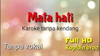 Mata hati | karoke tanpa kendang vokal | versi koplo full HD