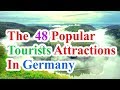 Germany travel attraction, the  48 Popular Tourists Attractions In Germany