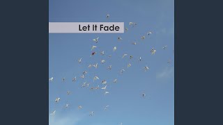 Download lagu Let It Fade