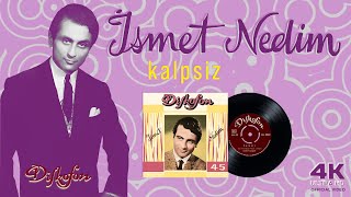 İsmet Nedim - Kalpsiz - 4K  - Remastered Sound Resimi