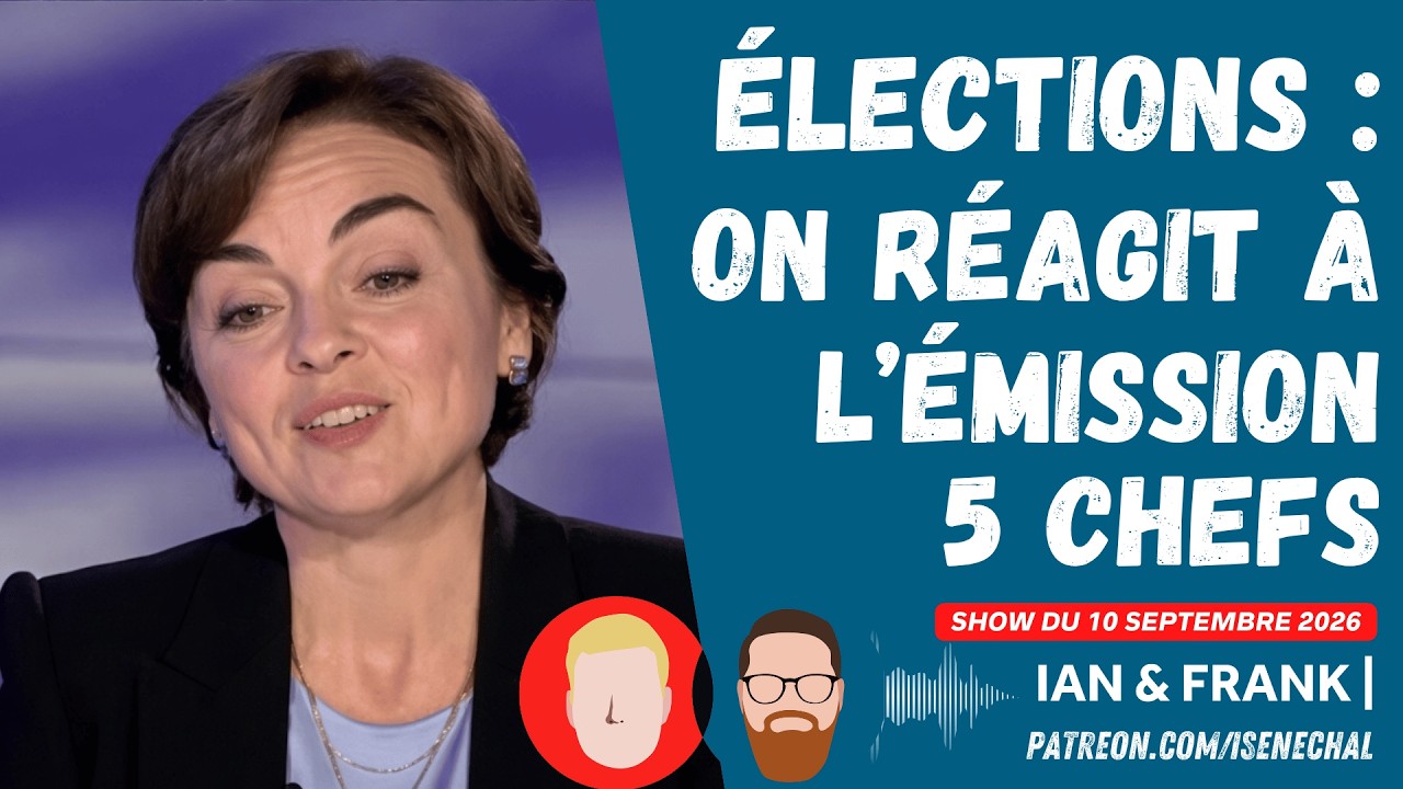 Élections : on réagit à l’émission 5 chefs ! ⚜️