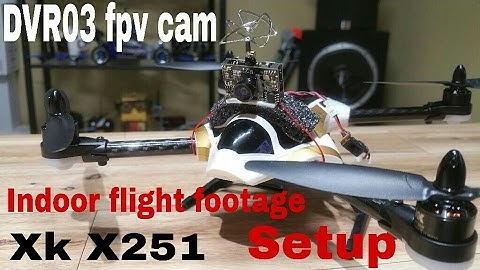 DVR03 fpv cam setup with Xk X251