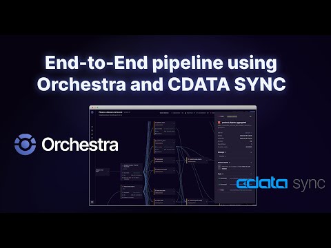 How to run an e2e ELT Pipeline using Orchestra and CData #cdata #cdatasync