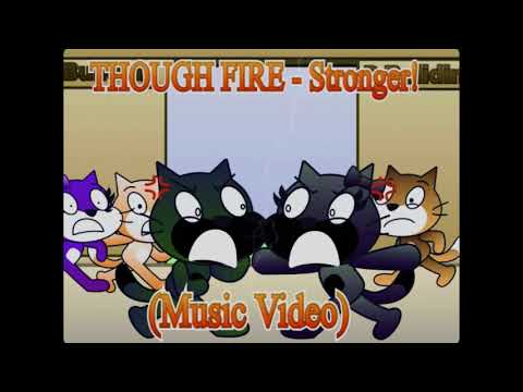 THOUGH Fire - Stronger! (Music Video)