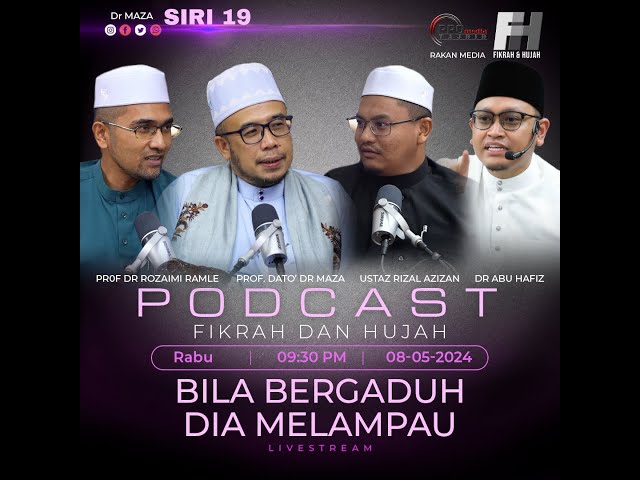 (🔴LIVE) 08-05-2024 Podcast - Fikrah & Hujah (Siri 19): Dr MAZA | Dr RORA | Dr ABU HAFIZ SALLEH HUDIN class=