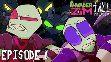 INVADER ZIM: A VERY TALL PROBLEM - A Very Small Problem | S1: EP 1 PART 1