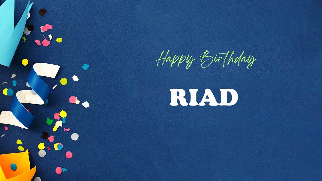 RIAD Birthday Song – Happy Birthday RIAD