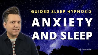 Sleep Hypnosis For Anxiety | Calm Your Mind and Stop Negative Thoughts