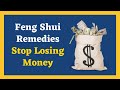 Remdes feng shui  arrtez de perdre de largent  conseils feng shui