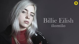 Billie Eilish - Ilomilo Remix Billie Elish Song Layer Remix 2020