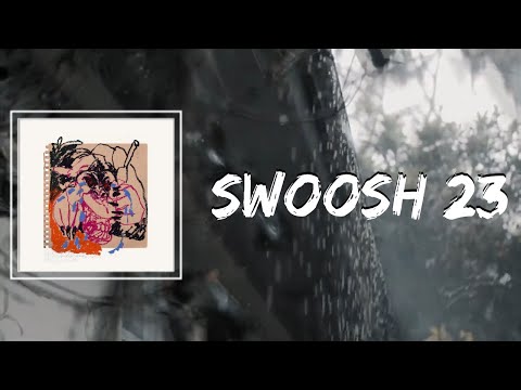 Swoosh 23 Lyrics - Mike