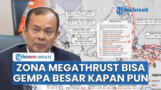 Ancaman Gempa Besar Di 3 Zona Megathrust Di Ri Bisa Terjadi Kapan Saja, Bmkg Tak Bisa Diprediksi