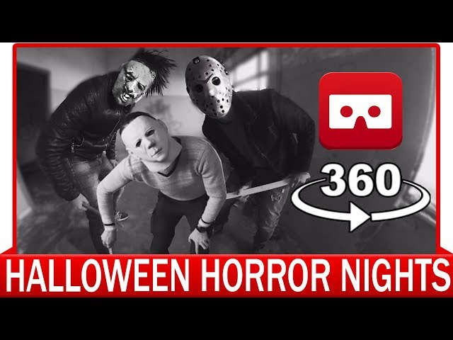 360° VR VIDEO - Halloween Horror Nights - Fright Nights - Jason, Leatherface, Michael Myers