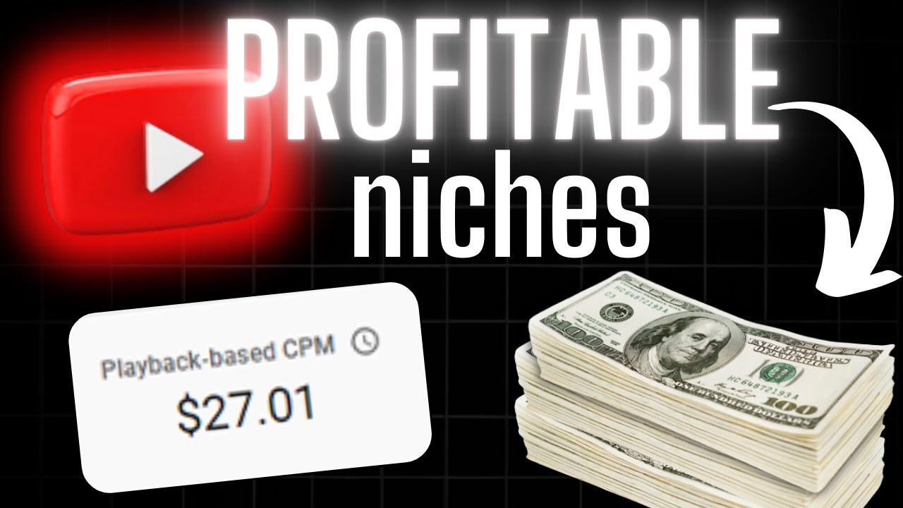 Niches That Make The Most Money on YouTube - YouTube