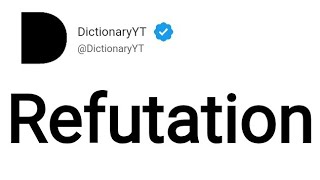 Refutation Meaning in English