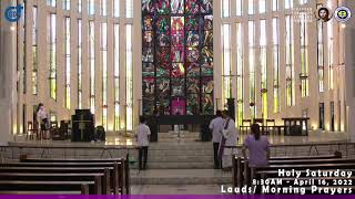Live  8:30 AM   Morning Prayers / Lauds  -  April  16  2022    Holy Saturday  in Holy Week