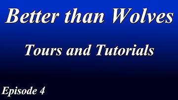 BTW - Tours and Tutorials - E4 - Early Gold Farm