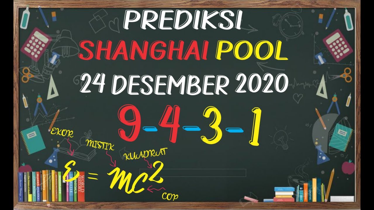 Prediksi Shanghai Pool 24 Desember 2020 Youtube