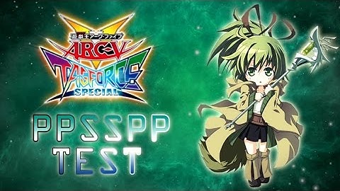 Yu Gi Oh! Arc-V Tag Force Special - Test Play Using PPSSPP [HD setting]