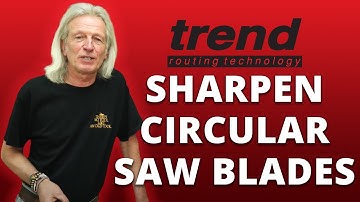 Sharpen Circular Saw Blades with Trend | Toolstop Guide