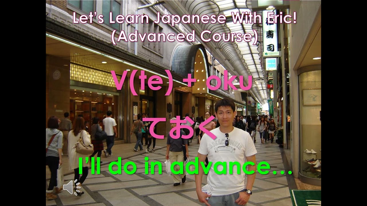 Lesson 90 – To do in advance… V(TE) + OKU