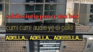 TERNYATA INI PENAMPAKAN SOUND DAN POWER CUMI CUMI AUDIO YANG DI PAKAI ADELLA