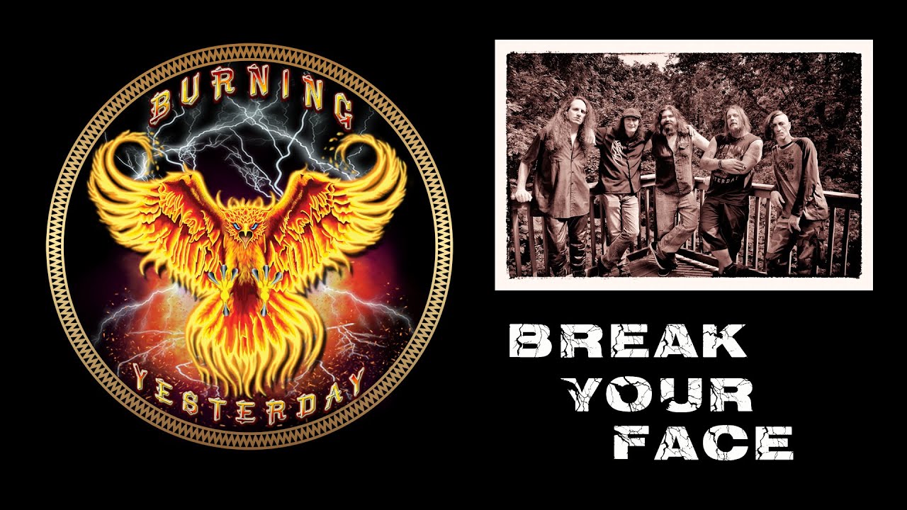 BURNING YESTERDAY Break Your Face © (OFFICIAL MUSIC VIDEO) YouTube