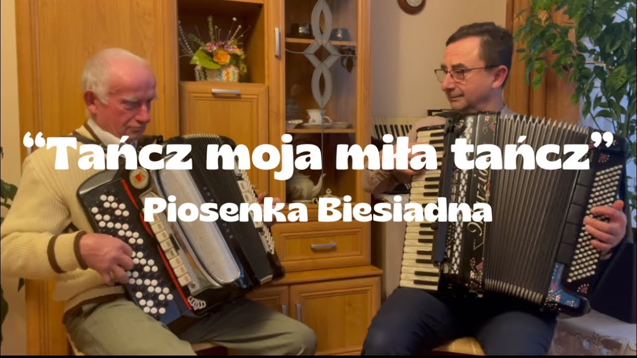 " Tańcz moja miła tańcz " - Piosenka biesiadna - YouTube